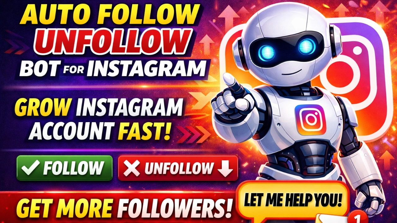 Instagram Auto Follow Unfollow Bot for Fast Growth